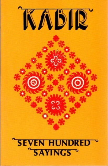 Kabir, Seven Hundred Sayings